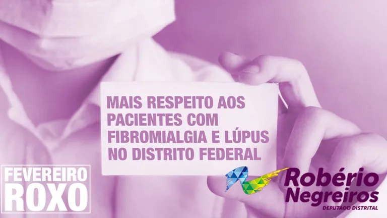 Fevereiro Roxo: Após audiência, Robério Negreiros pede informações e medidas para assegurar direitos de pacientes com fibromialgia e lúpus